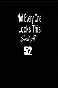 Not every one looks this good at 52