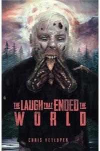 The Laugh That Ended The World
