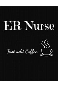 ER Nurse Just Add Coffee