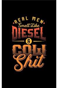 Real man smell like Diesel and Cow Shit