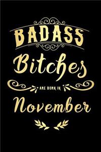 Badass Bitches Are Born In November