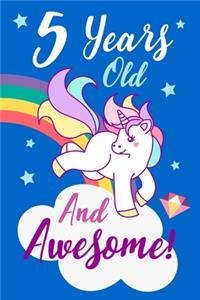 5 Years Old And Awesome!