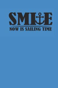 Smile Now Is Sailing Time