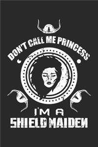 Don't call me Princess I'm a Shield Maiden