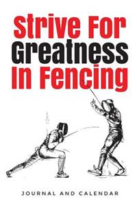 Strive for Greatness in Fencing
