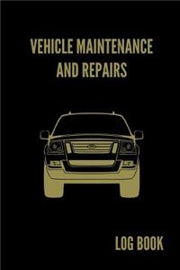 Vehicle Maintenance and Repairs Log Book