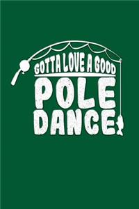 Gotta Love a Good Pole Dance