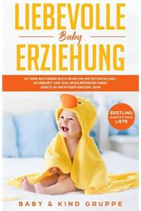 Liebevolle Baby Erziehung