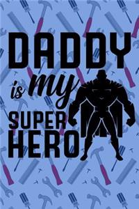 Daddy Is My Super Hero