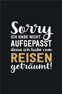 Ich habe vom Reisen geträumt