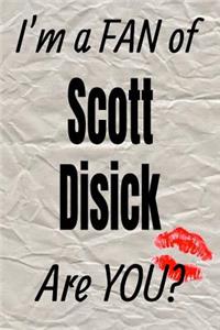 I'm a FAN of Scott Disick Are YOU? creative writing lined journal