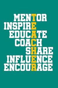 Mentor Inspire Educate Coach Share Influence Encourage