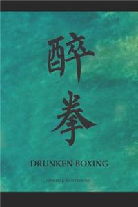 Martial Notebooks DRUNKEN BOXING
