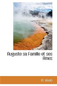 Auguste Sa Famille Et Ses Ames