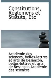 Constitutions, Reglemens Et Statuts, Etc