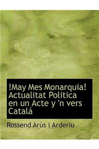 May Mes Monarquia Actualitat Politica En Un Acte y 'n Vers Cat Al