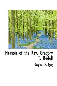 Memoir of the REV. Gregory T. Bedell