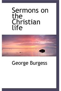 Sermons on the Christian Life