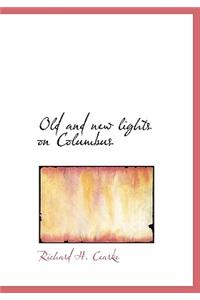 Old and New Lights on Columbus