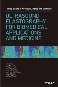 Ultrasound Elastography for Biomedical Applications and Medicine