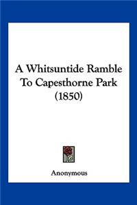 Whitsuntide Ramble To Capesthorne Park (1850)