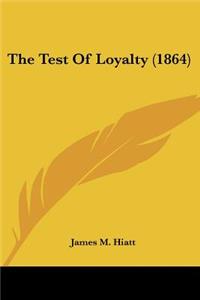 Test Of Loyalty (1864)