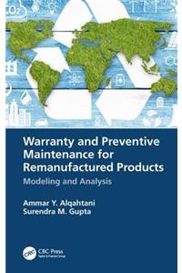 Warranty and Preventive Maintenance for Remanufactured Products