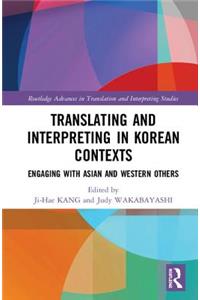 Translating and Interpreting in Korean Contexts