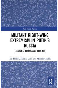 Militant Right-Wing Extremism in Putin's Russia