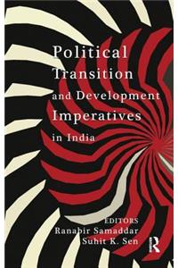 Political Transition and Development Imperatives in India