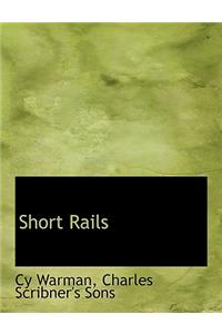 Short Rails
