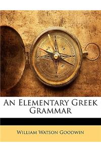 An Elementary Greek Grammar