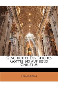 Geschichte Des Reiches Gottes Bis Auf Jesus Christus