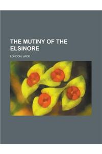 The Mutiny of the Elsinore