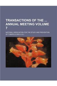 Transactions of the Annual Meeting Volume 7