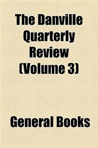 The Danville Quarterly Review Volume 3