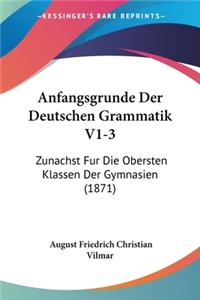 Anfangsgrunde Der Deutschen Grammatik V1-3