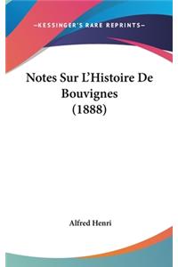 Notes Sur L'Histoire de Bouvignes (1888)