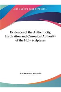 Evidences of the Authenticity, Inspiration and Canonical Authority of the Holy Scriptures