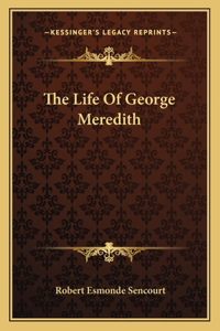 The Life Of George Meredith