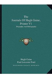The Journals of Hugh Gaine, Printer V1