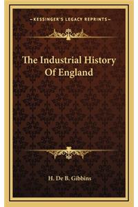 The Industrial History Of England