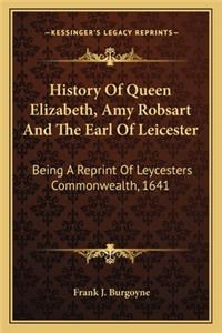History Of Queen Elizabeth, Amy Robsart And The Earl Of Leicester