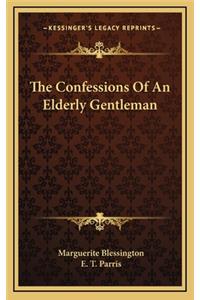 The Confessions Of An Elderly Gentleman