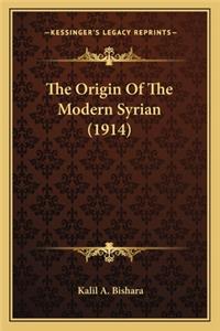 Origin of the Modern Syrian (1914)