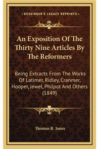 Exposition Of The Thirty Nine Articles By The Reformers