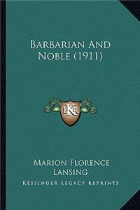 Barbarian and Noble (1911)