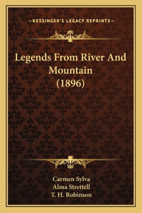 Legends from River and Mountain (1896)