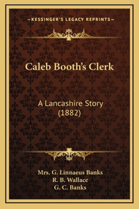 Caleb Booth's Clerk