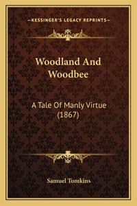 Woodland and Woodbee